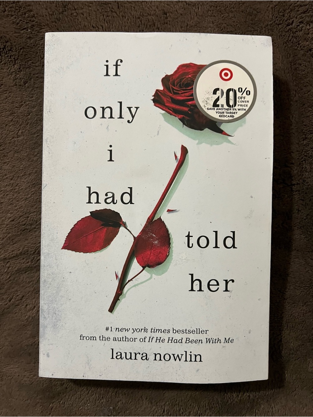 If Only I Had Told Her by Laura Nowlin - Paperback, White Cover with Red Rose